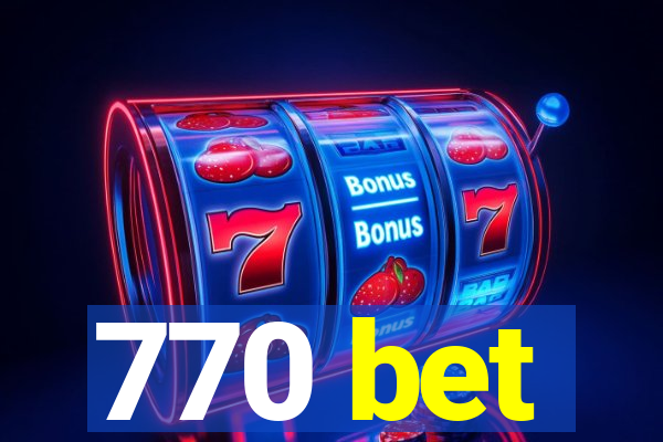 770 bet